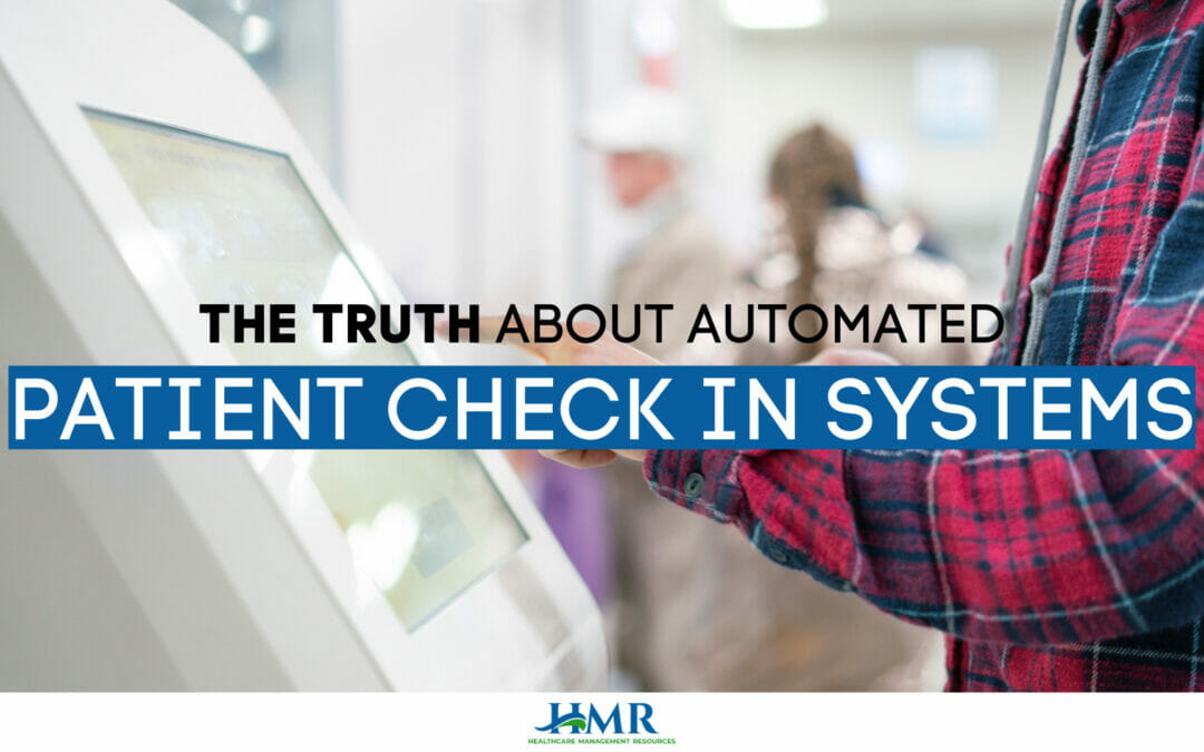 The Truth About Automated Patient Check-In Systems