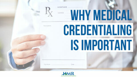 Why Is Medical Credentialing Important?