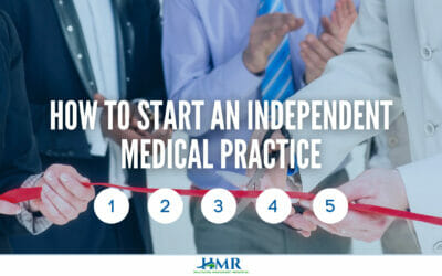 How to Start an Independent Medical Practice
