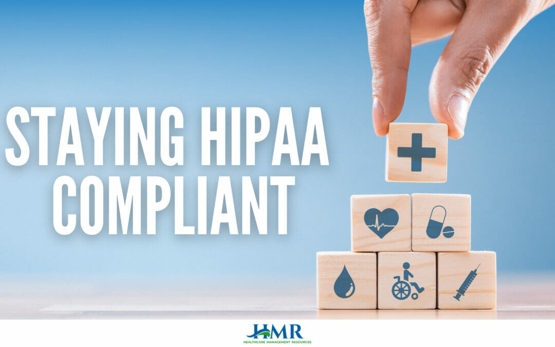 Staying HIPAA Compliant