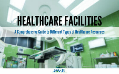 Healthcare Facilities: A Comprehensive Guide to Different Types of Healthcare Resources