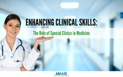 Enhancing Clinical Skills: The Role of Special Clinics in Medicine