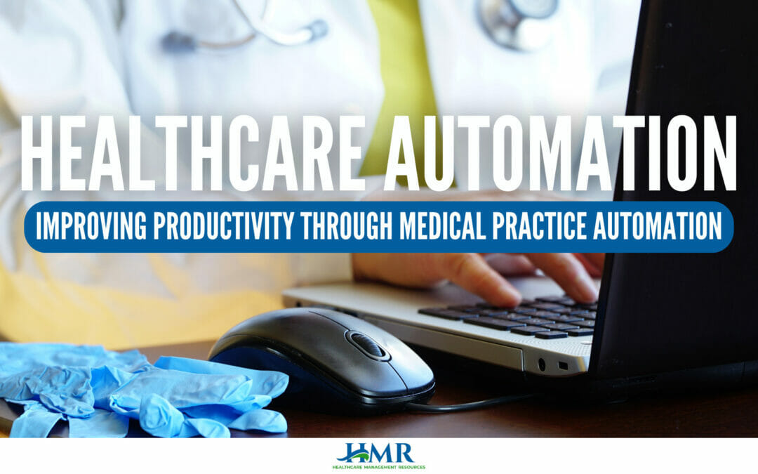 Healthcare Automation: Improving Productivity through Medical Practice Automation